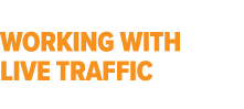 Working with live traffic 