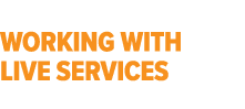 Working with live services 