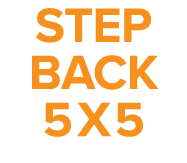 Step Back 5 x 5